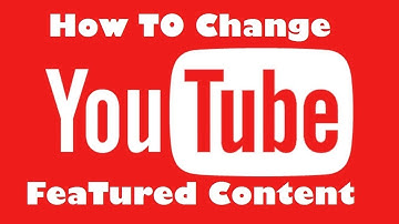 Updating Your YouTube Featured Video for Better Branding and Visibility