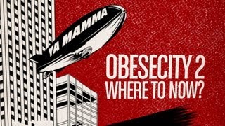 Obesecity 2 - Where To Now? - Part 2