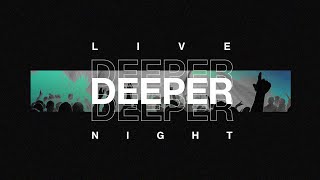 6:30PM (7:30PM EST) Deeper Night | October 5