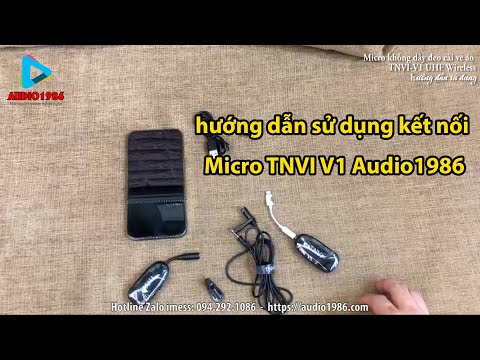 Micro không dây đeo cài ve áo TNVI V1 UHF Hướng dẫn kết nối sử dụng