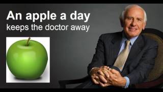 Jim Rohn - An Apple A Day Keeps The Doctor Away