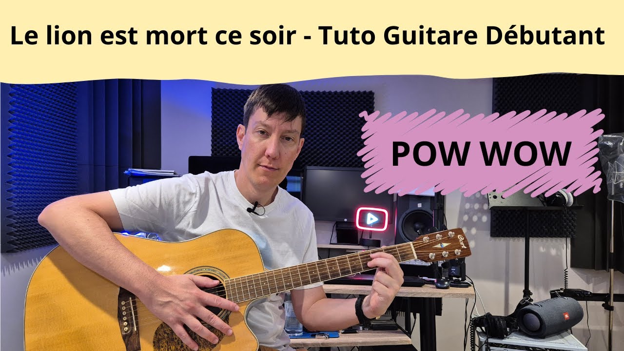 Le lion est mort ce soir - POW WOW - Tuto Guitare Débutant - YouTube