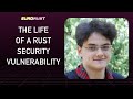 The life of a Rust security vulnerability - Pietro Albini - EuroRust 2022