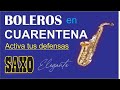 BOLEROS EN CUARENTENA- INSTRUMENTAL RELAJANTE SAXO ELEGANTE