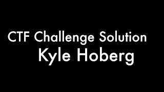 CTF Challenge Solution - Kyle Hoberg screenshot 1