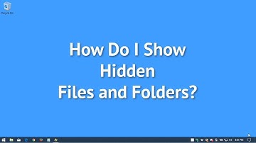 How Do I View Hidden Files and Folders in Windows 10?