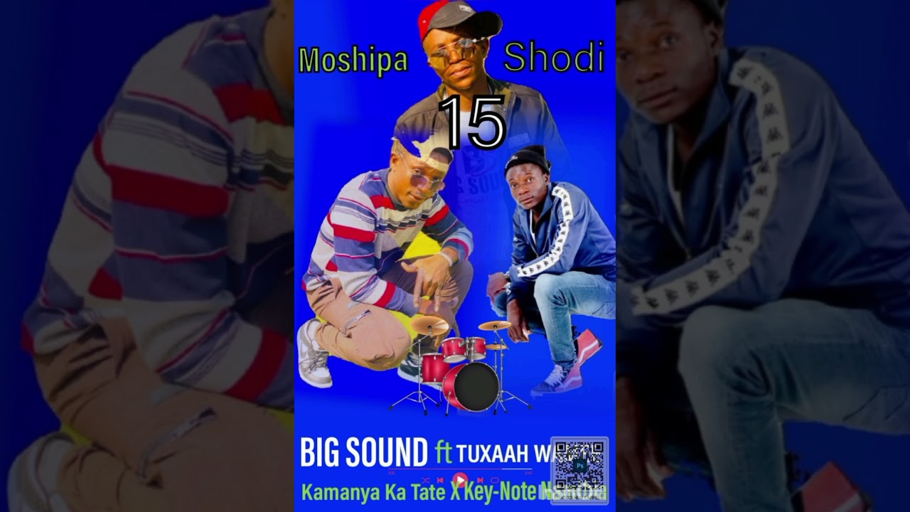 MOSHIPA SHODI  -BIG SOUND LAMAFA GANG FT TUXXA WAMEE 2024