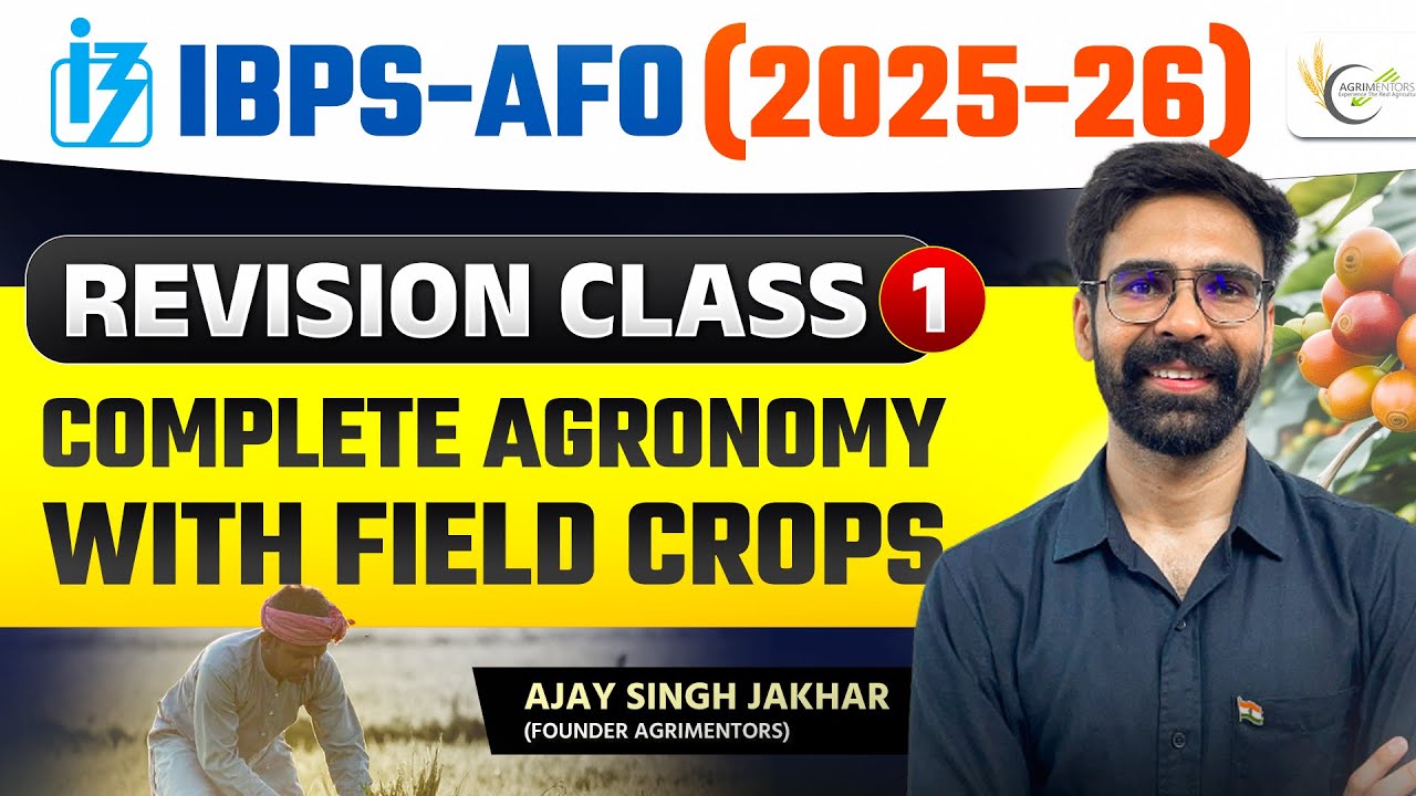 Agronomy Marathon Part 2: Complete Guide to Principles & Field Crop Cultivation Practices 