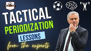 Tactical Periodization Lessons from the Experts!!!