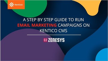 A complete guide to using Kentico CMS for Email Marketing