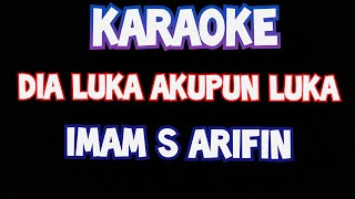 Dia luka Akupun luka karaoke imam s arifin original lirik video