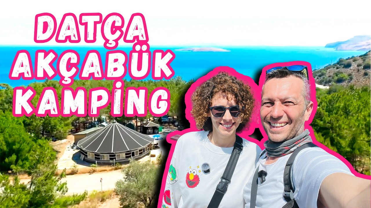 Datça Akçabük Kampingde Kamp Yaptık