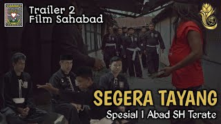 🔴Segera Tayang‼️Trailer 2 Film SAHABAD Spesial 1 Abad SH Terate