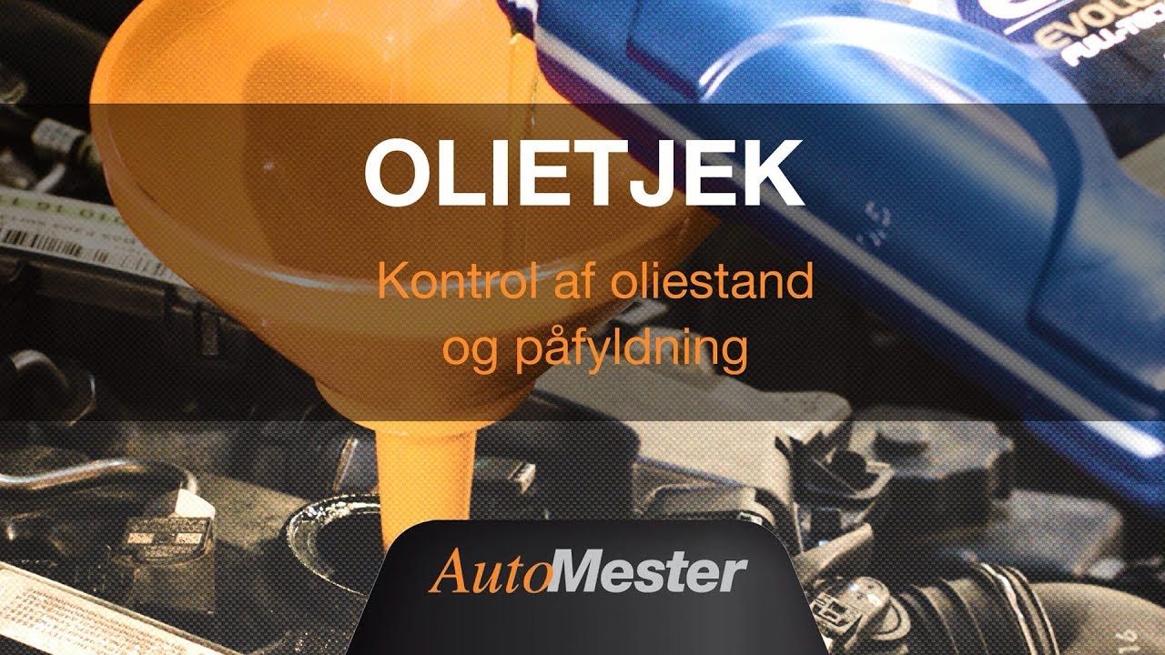 Sådan tjekker du bilens olie - YouTube AutoMester Danmark