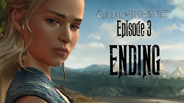 Game of Throne Episode 3  ENDING Walkthrough Part 4 - THE SWORD IN THE DARKNESS