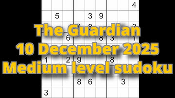 Sudoku solution – The Guardian 10 December 2025 Medium level
