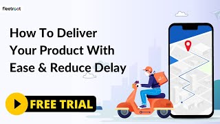 Best Last Mile Delivery Software: How To Delivery Your Product With Ease & Reduce Delay