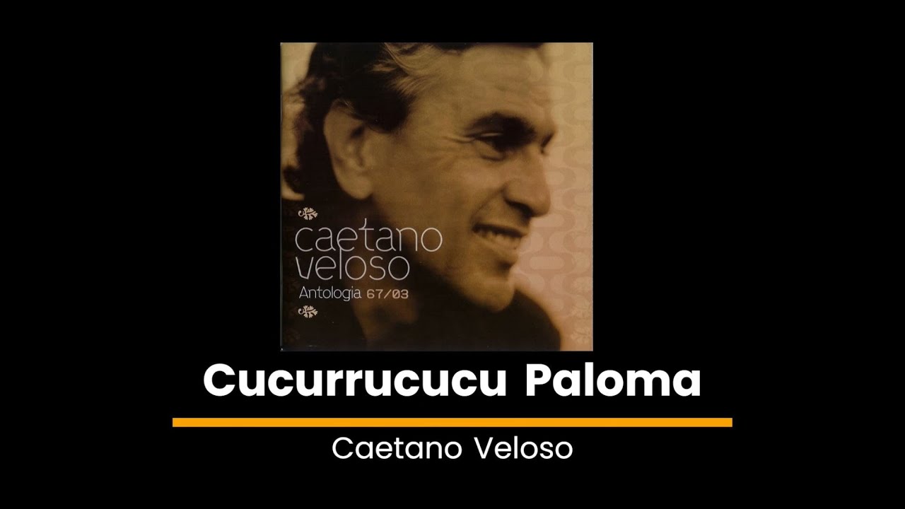 Caetano veloso cucurrucucú paloma