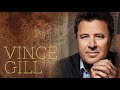 Vince gill    look at us