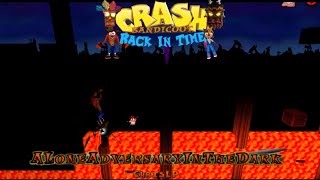 Crash Bandiccot - Back In Time Fan Game: Custom Level: Alone Adversary In The Dark By ChrisLP