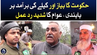 People strong reaction over the Government ban on export of onion and banana - Aaj News