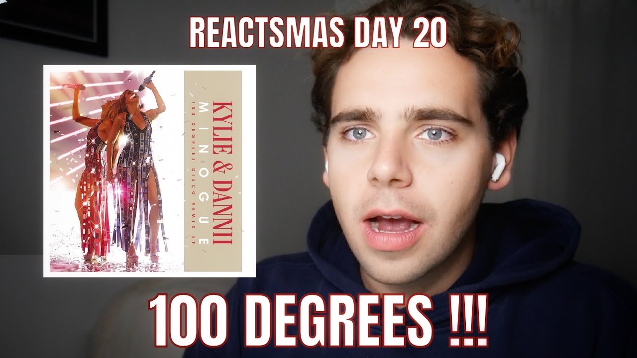День 20 REACTSMAS: 100 Degrees (ft. Dannii Minogue) от Кайли Миноуг! (РЕАКЦИЯ)