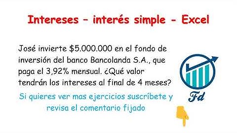 Como calcular los Intereses en INTERES SIMPLE con EXCEL