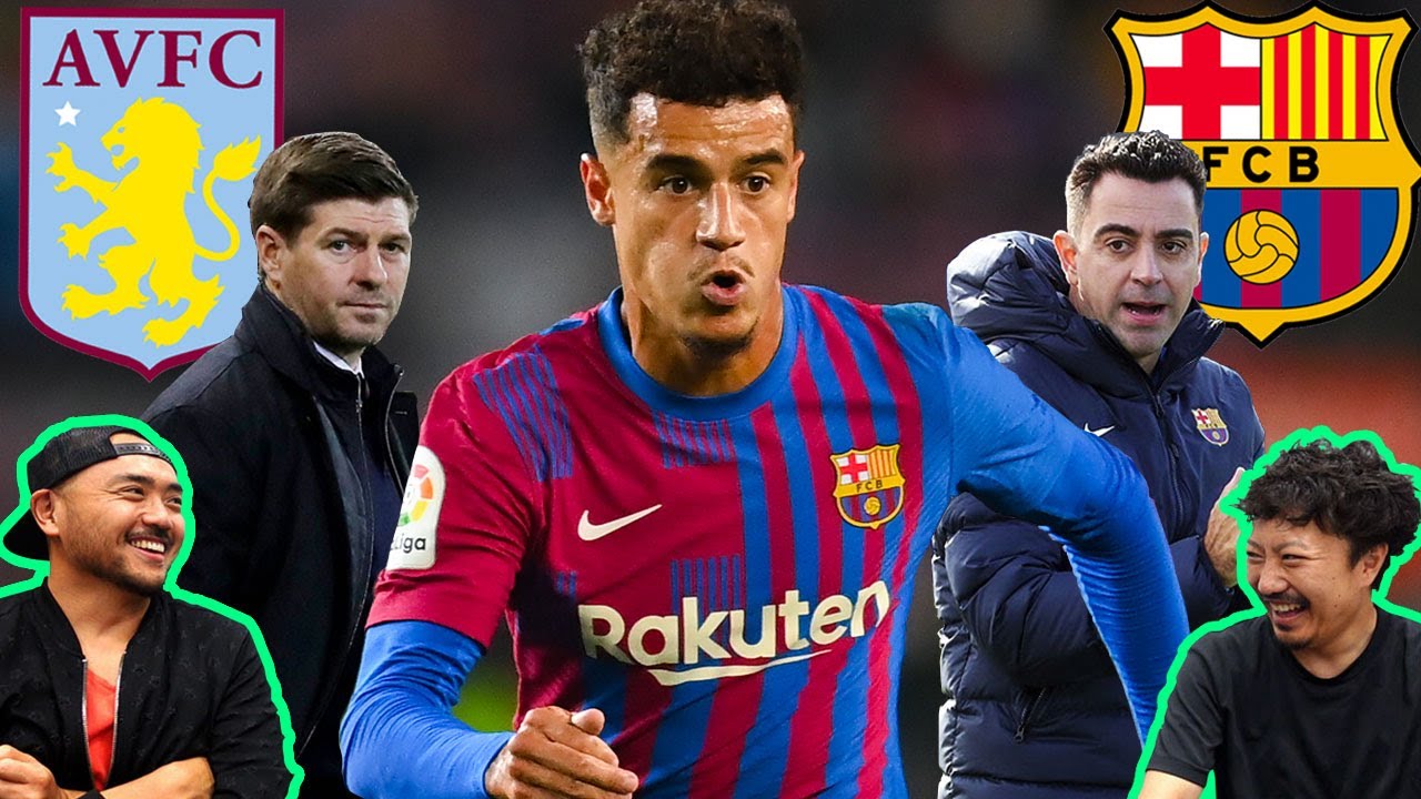 【移籍の裏事情】小さな魔術師コウチーニョ、バルサ→アストンヴィラ、三者の思惑