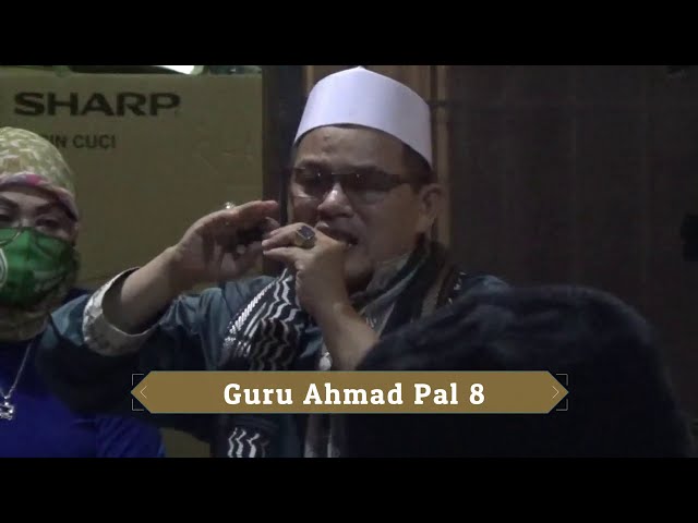 Guru Ahmad (M. Sarbaini) Pal 8 - Kajian Makrifat - Nama 99 Satu Orangnya Satu Wujudnya (Video 33) class=
