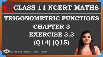 Class 11 Trigonometric Functions Ex 3.3 Q14, Q15 NCERT Maths @MathsTeacher