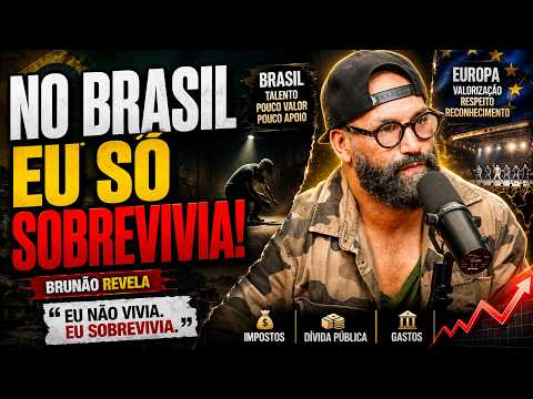 BRUNÃO REVELA por que o BRASIL NÃO VALORIZA seus ARTISTAS como DEVERIA!