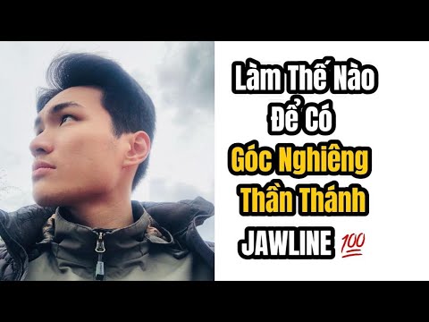 Video 4 Cách Để Có Góc Nghiêng Thần Thánh | JAWLINE | Đẹp... - youtube
