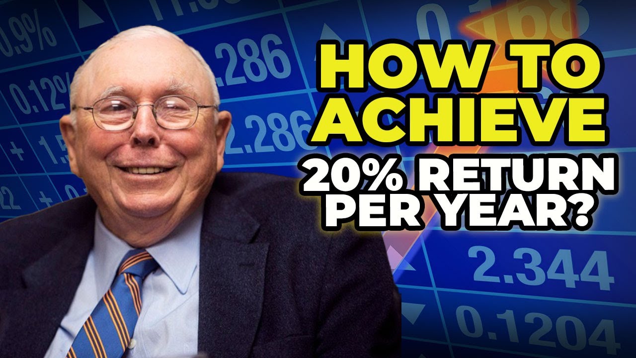 Charlie Munger Explains How To Achieve A 20% Return Per Year - YouTube