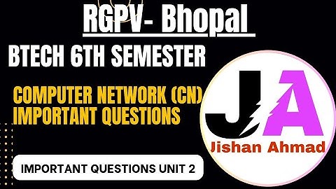 Computer Network RGPV BTech 6th Semester | Important Questions Unit 2
