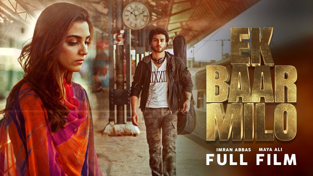 Ek Baar Milo    Full Film  True Love Story of Maya Ali And Imran Abbas  C4B1G