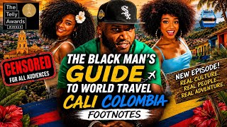 The BLACK MAN’S GUIDE To CALI COLOMBIA: FOOTNOTES 