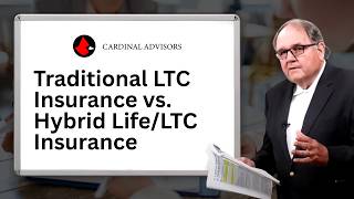 Traditional LTC Insurance vs. Hybrid Life/LTC Insurance