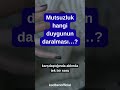 Mutsuzluk Aslında Hangi Duygunun Daralması?