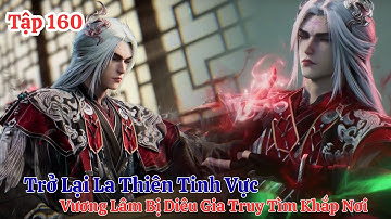Tiên Nghịch Tập 160 Vietsub Thuyết Minh : Vương Lâm Bị Diêu Gia Truy Tìm , Nguy Hiểm Cận Kề