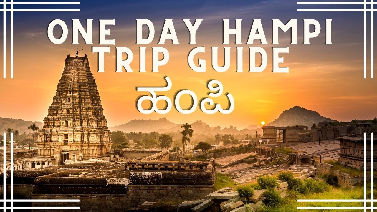 hampi-1-day-trip-plan-youtube