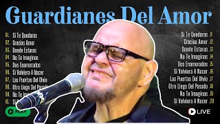 Guardianes Del Amor (New 2024) ~ Canciones Legendarias ~Sus mejores canciones de Guardianes Del Amor