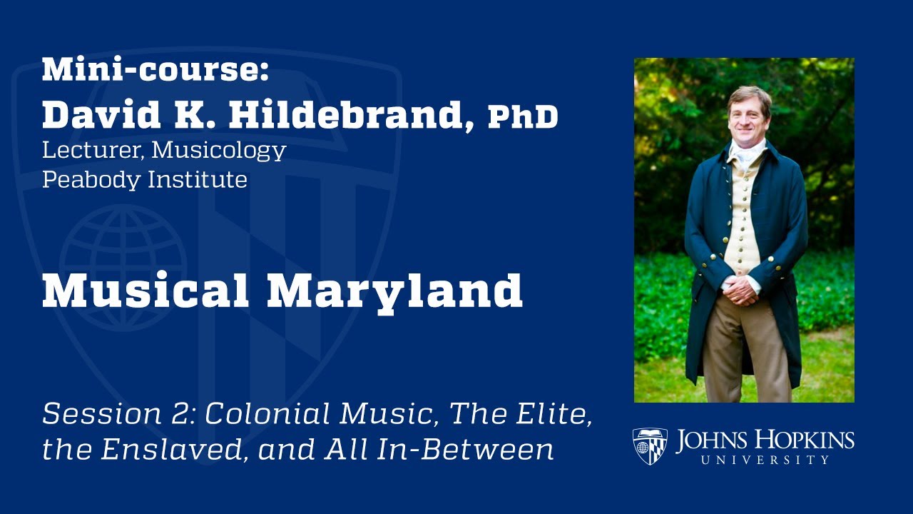 Session 2: Musical Maryland: Colonial Music