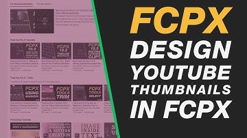 Final Cut Pro X: Design YouTube Thumbnails in FCPX Tutorial Class