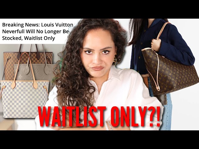 Are they trying to make the Louis Vuitton NEVERFULL the new BIRKIN