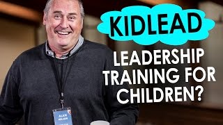 Leadership Training For Kids — Alan E. Nelson