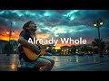 Already Whole Original Song Acoustic Street Performance By Soulful Girl Already Whole Original Song Acoustic Street Performance By Soulful Girl