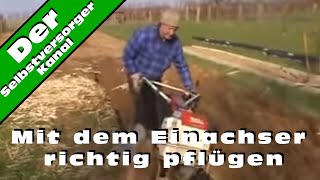 Mit dem Einachser richtig pfluegen