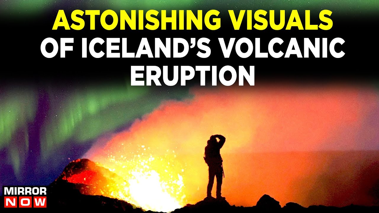 World News LIVE Iceland Volcanic Eruption Northern Lights & Lava