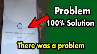 there was a problem network fix solution on youtube