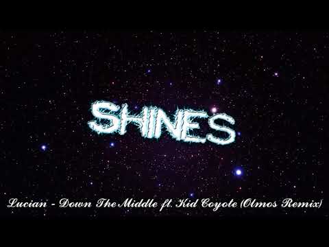 Lucian - Down The Middle ft. Kid Coyote (Olmos Remix)